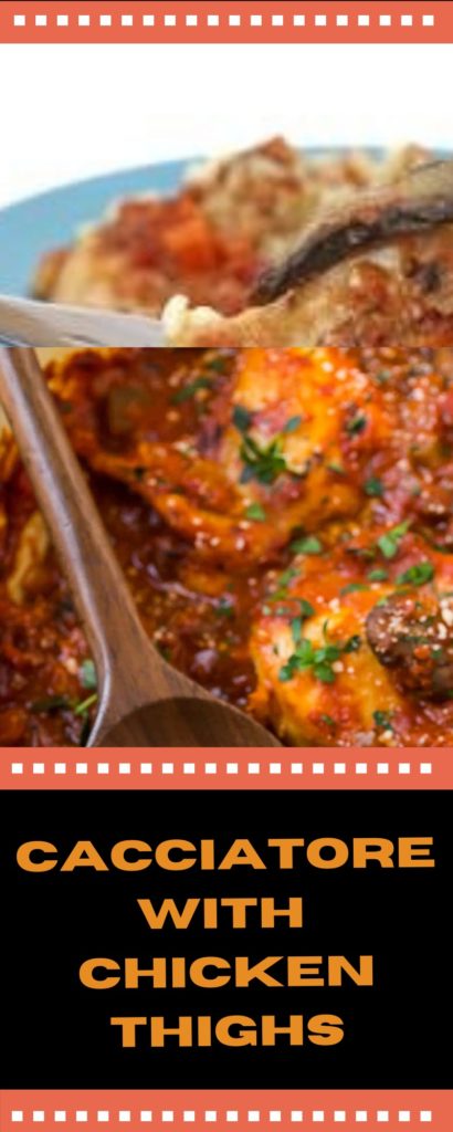 chicken thigh cacciatore