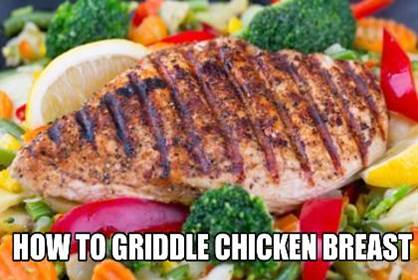 How to Griddle Chicken Breast