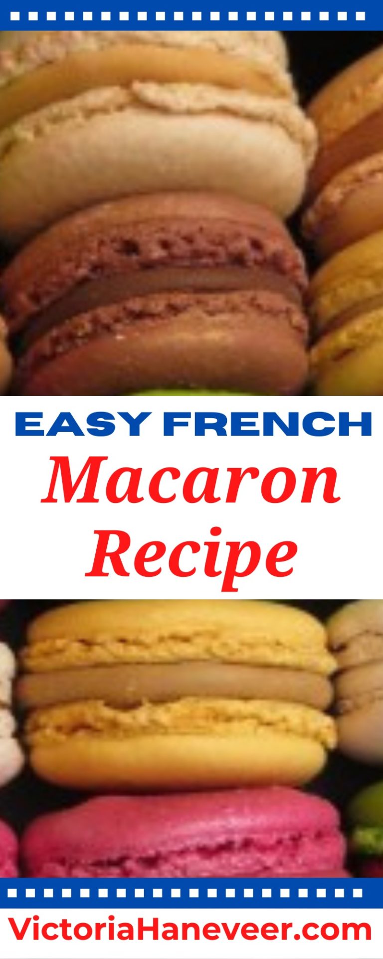 French Macaron Recipe For The Beginner Home Baker