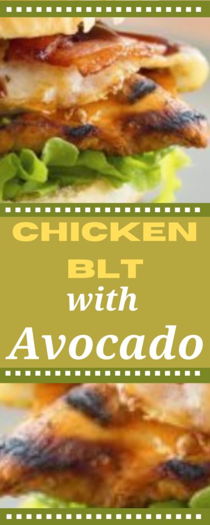 chicken BLT with avocado recipe